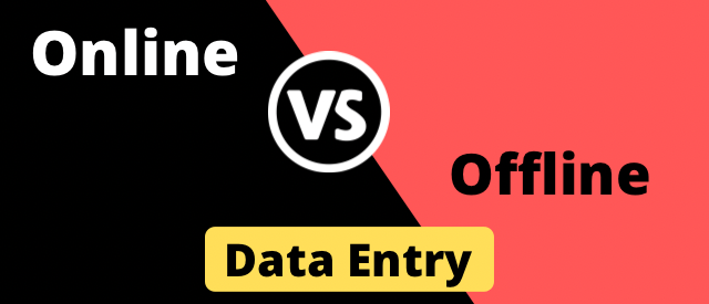 Online data entry vs offline data entry